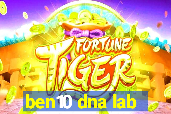 ben10 dna lab